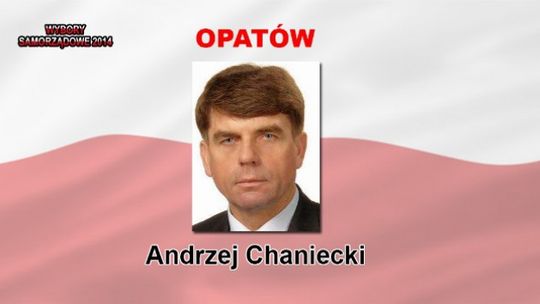 Chaniecki ponownie burmistrzem Opatowa