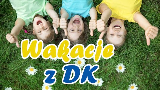 ĆMIELÓW | Wakacje z DK – kreatywna zabawa i bezpieczny wypoczynek. Zapisy trwają