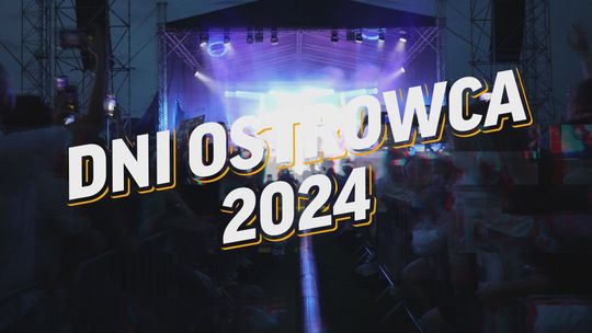 Dni Ostrowca 2024 (zapis transmisji)