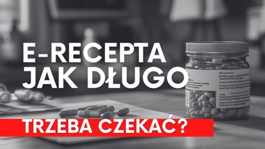 E-recepta - jak działa? Po jakim czasie przychodzi?