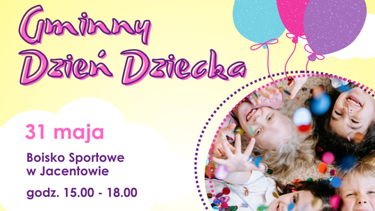 Gmina Sadowie zaprasza na Dzień Dziecka pełen atrakcji