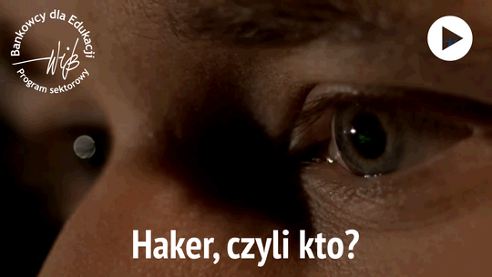 Haker, czyli kto? Jesteś pewien, że go znasz?
