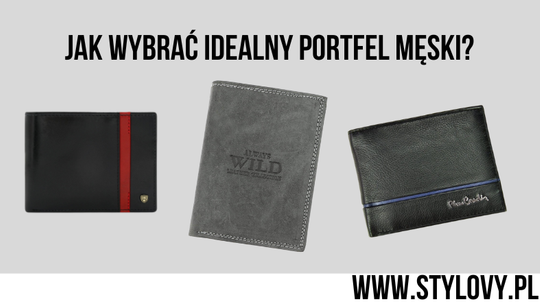 Jak wybrać idealny portfel męski?