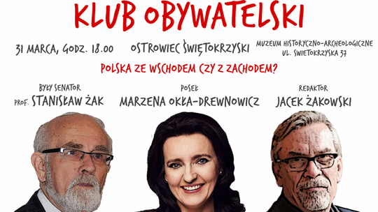 Klub Obywatelski ,,Polska ze Wschodem czy z Zachodem?"
