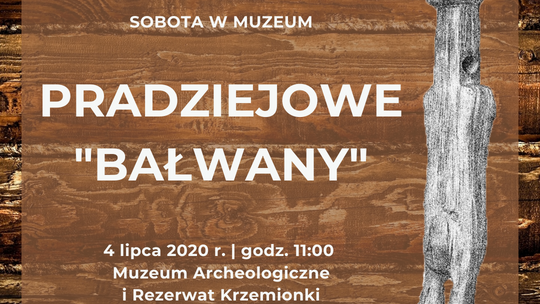 KRZEMIONKI: Sobota w Muzeum. 4 lipca warsztaty rzeźbiarskie