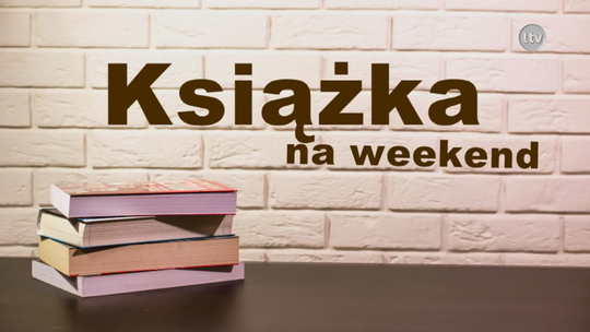 Książka na weekend odc. 24.