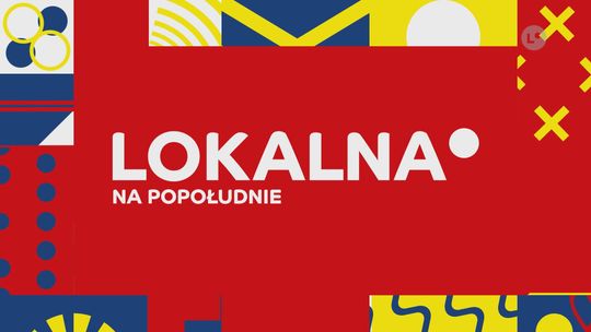 Lokalna na popołudnie - 20.06.2025