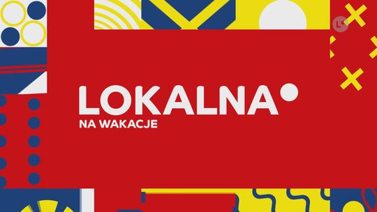 Lokalna na wakacje - 22.07.2025