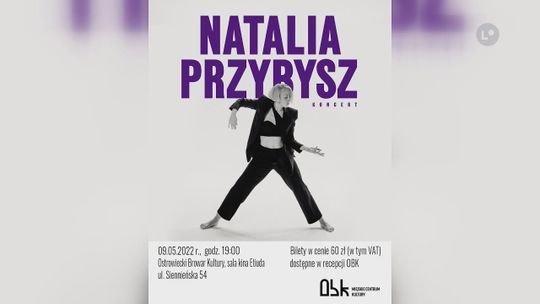 Natalia Przybysz wystąpi w Ostrowcu