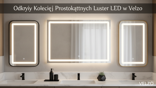 Odkryj Kolekcję Prostokątnych Luster LED w Velzo