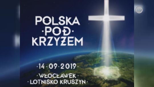 Polska pod Krzyżem czyli wielka modlitwa