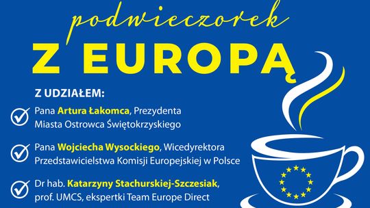 Porozmawaimy o przyszłości miasta i Unii Europejskiej