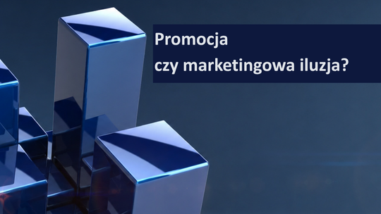 Promocja czy marketingowa iluzja? Jak sieci spożywcze walczą o klienta?