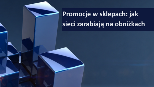 Promocje w sklepach: jak sieci zarabiają na obniżkach