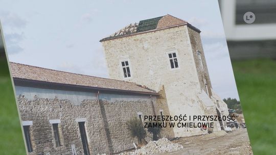 Przeszłość i przyszłość zamku w Ćmielowie