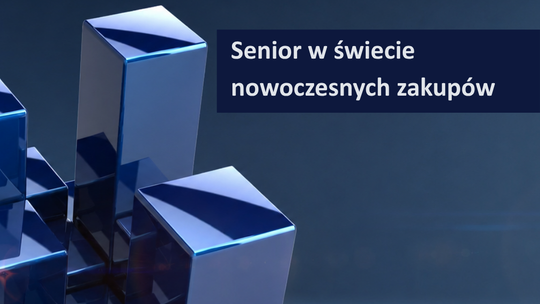 Senior w świecie nowoczesnych zakupów