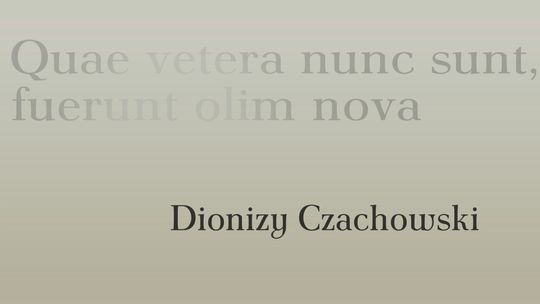 Spotkania z muzeum #10 - Dionizy Czachowski