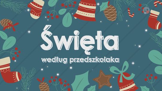 Święta według przedszkolaków Święta według przedszkolaków