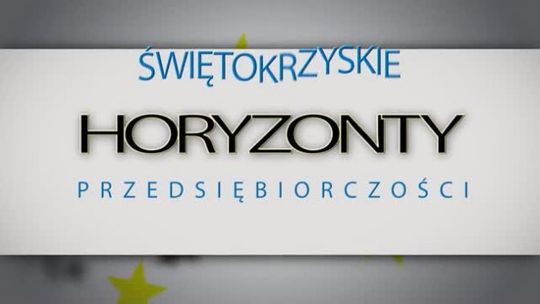 &quot;Świętokrzyskie Horyzonty Przedsiębiorczości&quot;