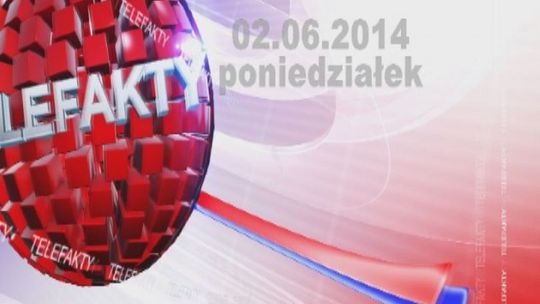 TELEFAKTY - 02.06.2014 r.