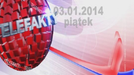 TELEFAKTY - 03.01.2014 r.