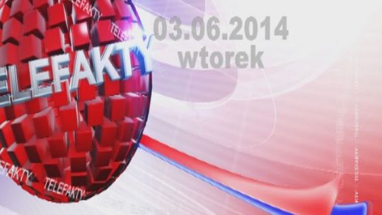 TELEFAKTY - 03.06.2014 r.