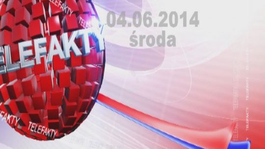 TELEFAKTY - 04.06.2014 r.