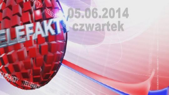 TELEFAKTY - 05.06.2014 r