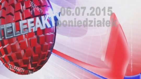 TELEFAKTY - 06.07.2015 r.