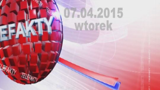 TELEFAKTY - 07.04.2015 r.