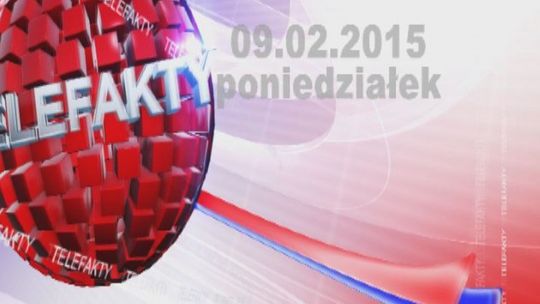 TELEFAKTY - 09.02.2015 r.