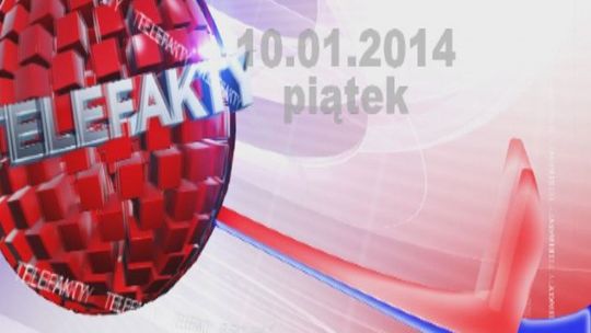 TELEFAKTY - 10.01.2014 r.