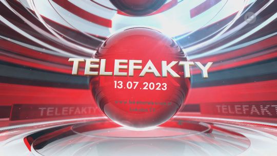 TELEFAKTY - 13.07.2023 r.