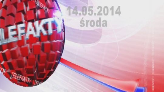 TELEFAKTY - 14.05.2014 r.