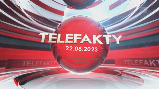 TELEFAKTY - 22.08.2023 r.