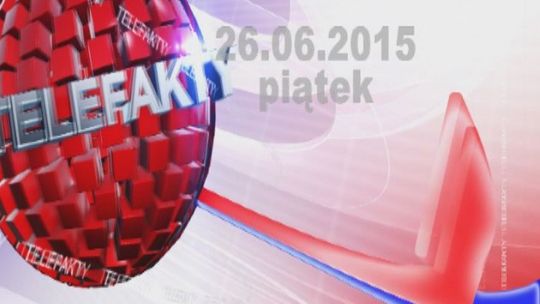 TELEFAKTY - 26.06.2015 r.