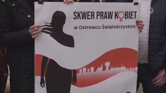 W Ostrowcu będzie Skwer Praw Kobiet
