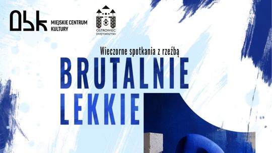 Wieczorne warsztaty rzeźbiarskie „Brutalnie lekkie”