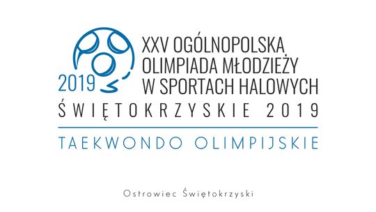 XXV Ogólnopolska Olimpiada Młodzieży w Sportach Halowych - Taekwondo Olimpijskie (dzień I)