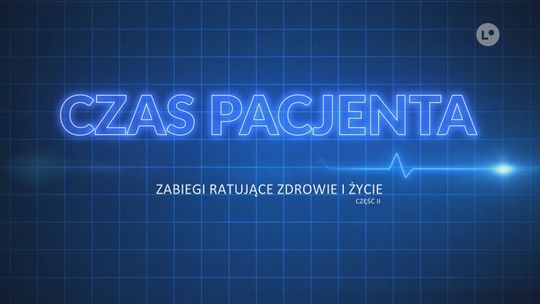 Zabiegi ratujące zdrowie i życie cz. II