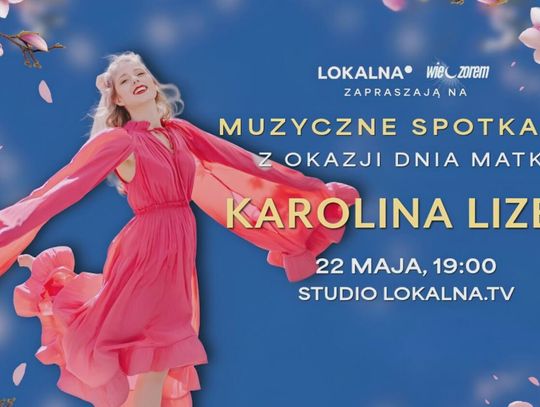 Kameralny koncert Karoliny Lizer z okazji Dnia Matki w Lokalna.TV