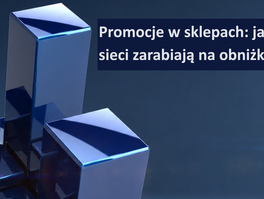 Promocje w sklepach: jak sieci zarabiają na obniżkach
