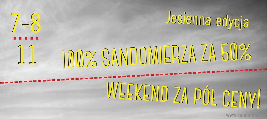 "100% Sandomierza za 50%, czyli Weekend za pół ceny"
