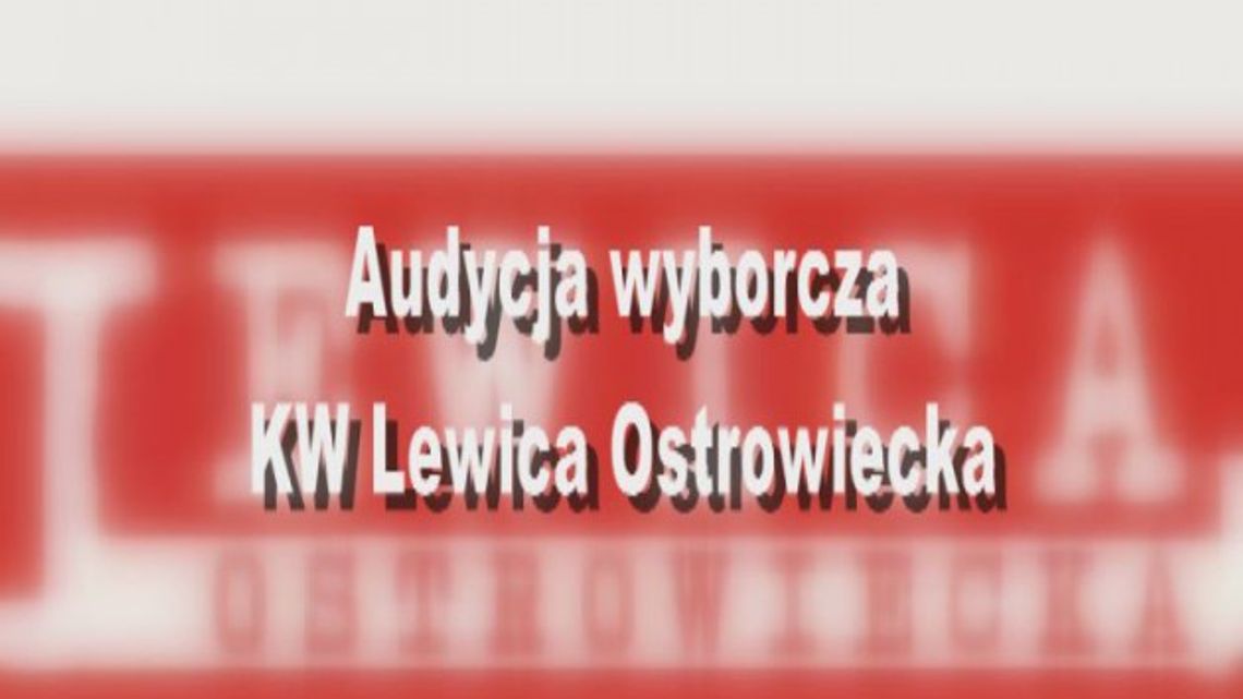 Audycja  wyborcza KW Lewica Ostrowiecka