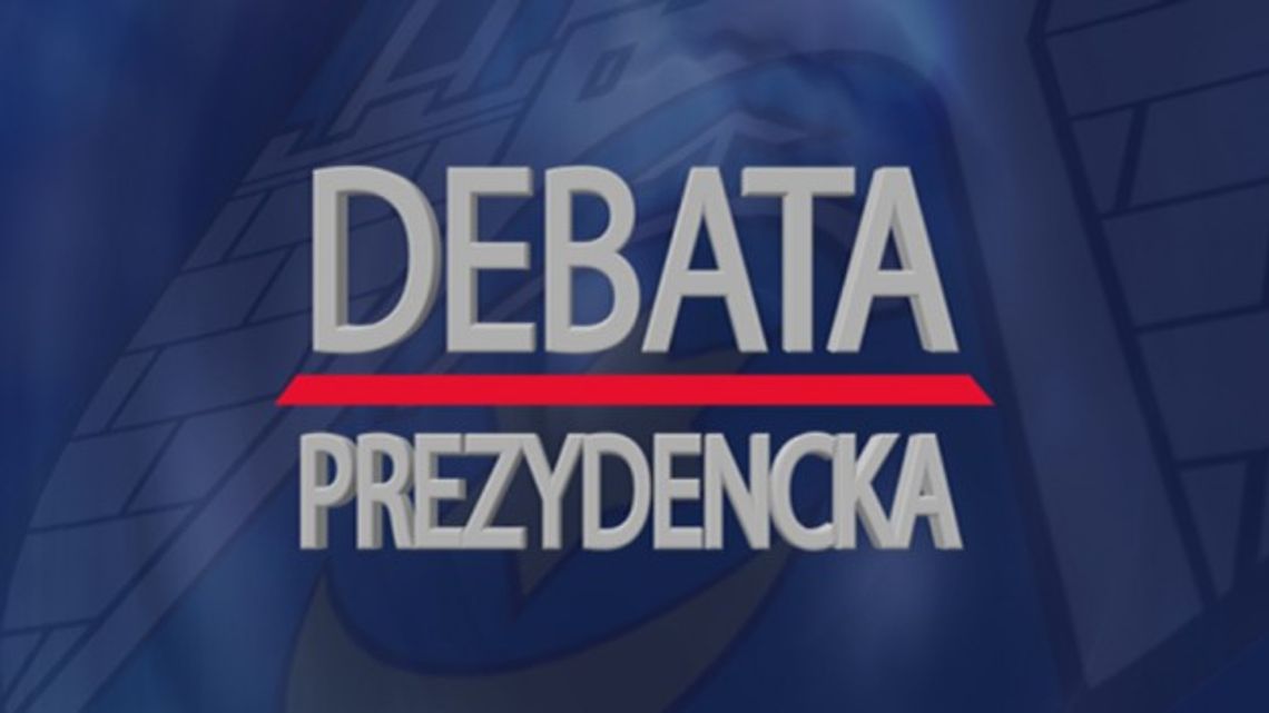 DEBATA PREZYDENCKA