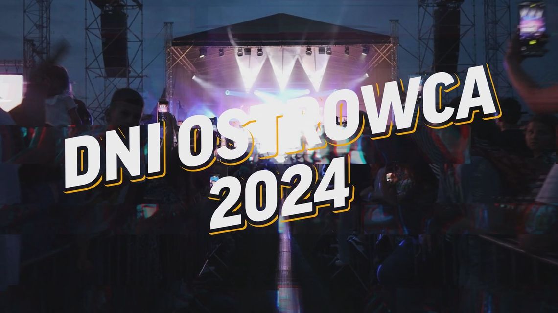 DNI OSTROWCA 2024 - TRANSMISJA NA ŻYWO