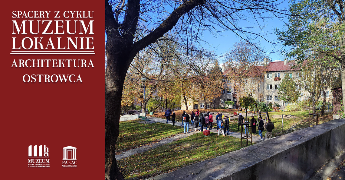 Edukacyjne Spacery. Odkryj bogactwo historii i kultury Ziemi Ostrowieckiej Edukacyjne Spacery. Odkryj bogactwo historii i kultury Ziemi Ostrowieckiej