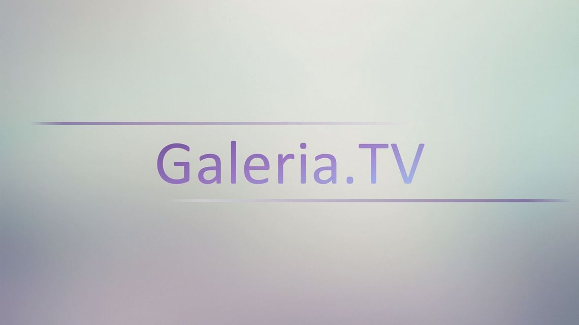Galeria.TV -  (odcinek 5)