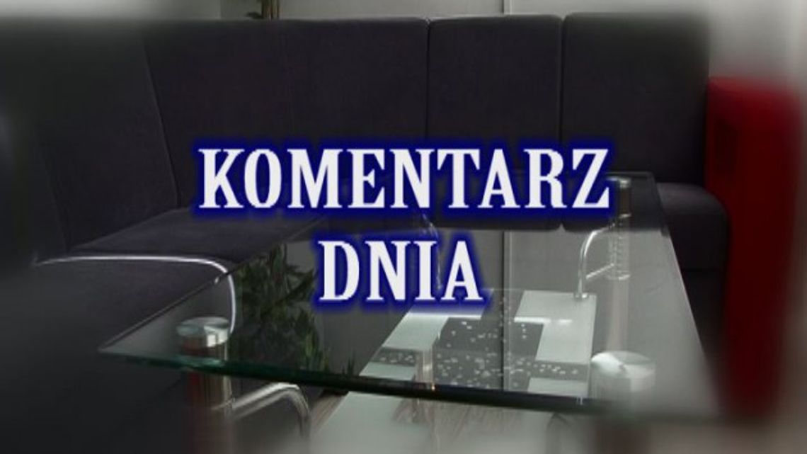 KOMENTARZ DNIA - 08.10.2014 r.