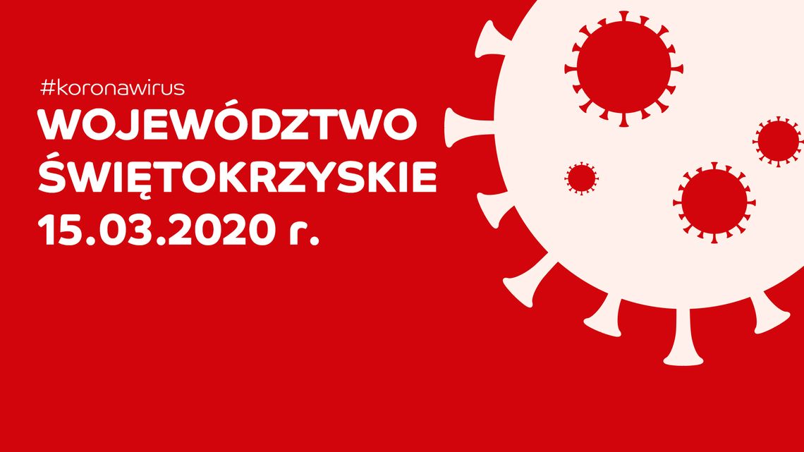 ?   #koronawirus - raport w województwie świętokrzyskim na 15.03.